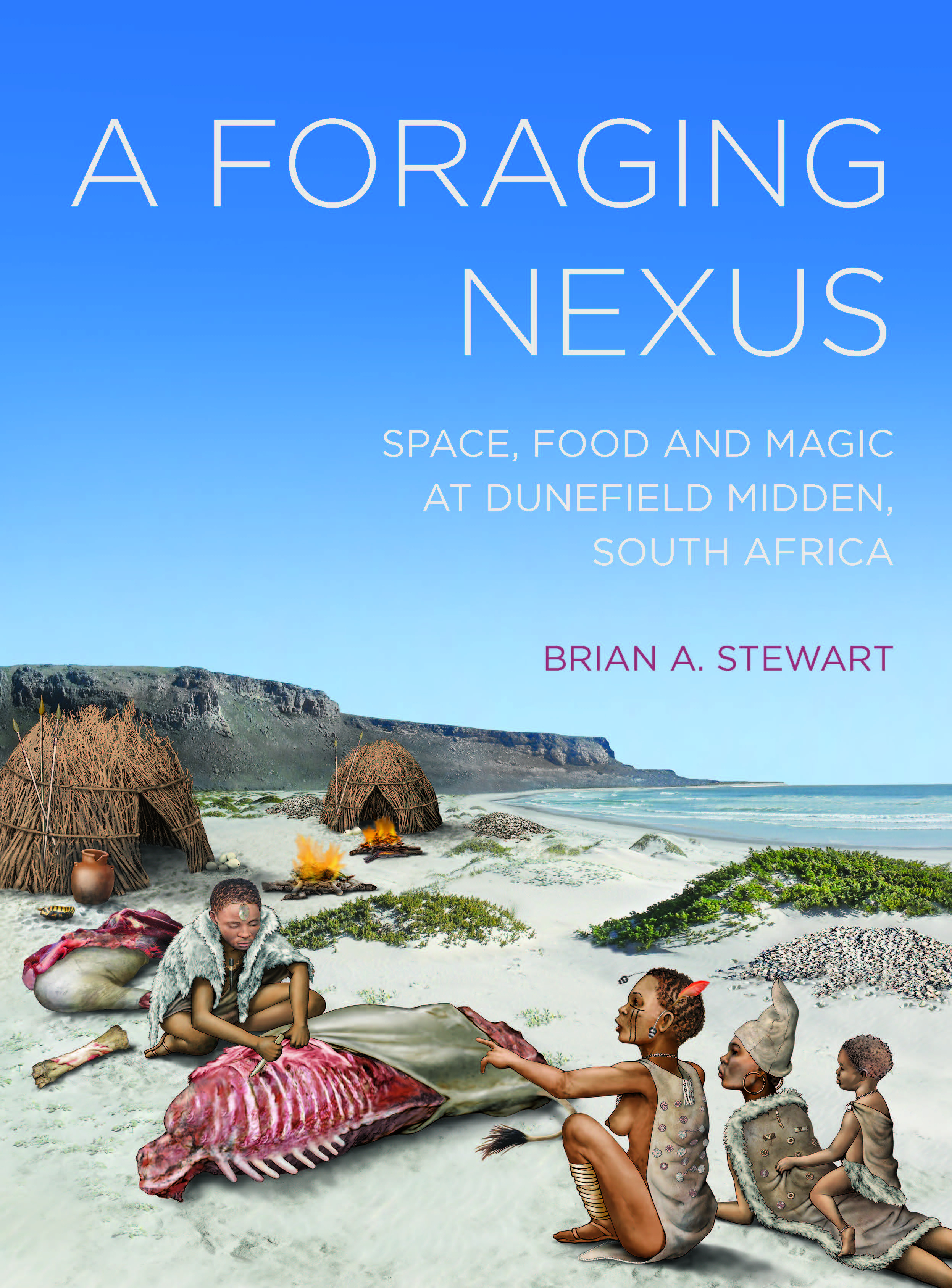 Front cover of A Foraging Nexus Front cover of A Foraging Nexus, an illustration of hunter gatherers